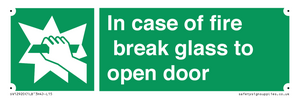 In case of fire break glass to open door